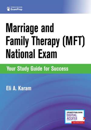 Marriage and Family Therapy (Mft) National Exam de Eli A Karam