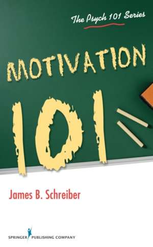 Motivation 101 de James Schreiber