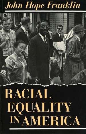 Racial Equality in America de John Hope Franklin