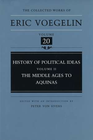 History of Political Ideas, Volume 2 (CW20): The Middle Ages to Aquinas de Eric Voegelin