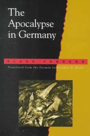 The Apocalypse in Germany de Klaus Vondung