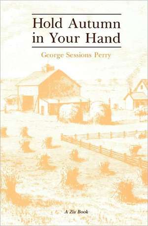 Hold Autumn in Your Hand de George Perry