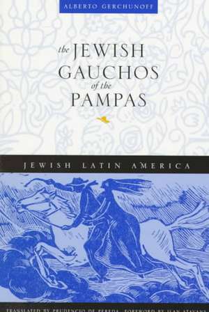 The Jewish Gauchos of the Pampas de Alberto Gerchunoff