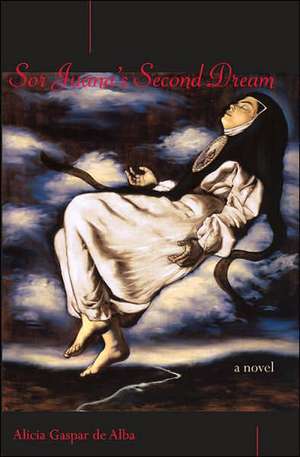 Sor Juana's Second Dream de Alicia Gaspar De Alba