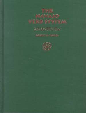 The Navajo Verb System: An Overview de Robert W. Young