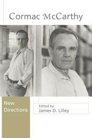 Cormac McCarthy: New Directions de James D. Lilley