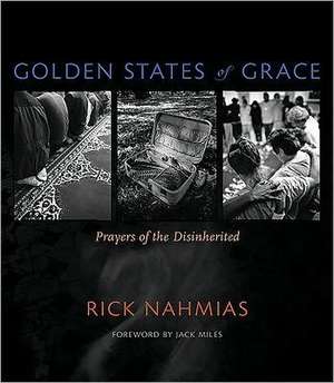 Golden States of Grace: Prayers of the Disinherited de Rick Nahmias