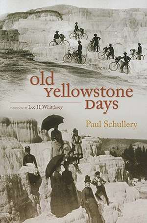 Old Yellowstone Days de Lee H. Whittlesey