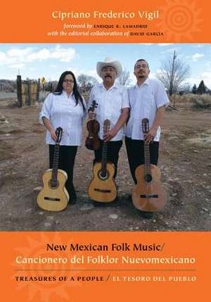 New Mexican Folk Music/Cancionero del Folklor Nuevomexicano de Cipriano Frederico Vigil