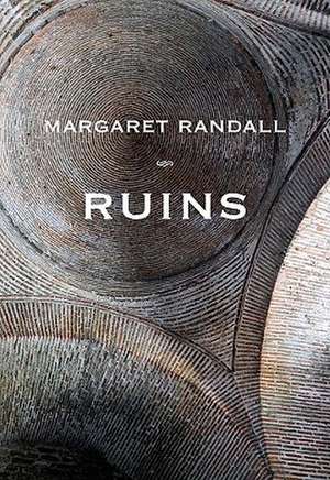 Ruins de Margaret Randall