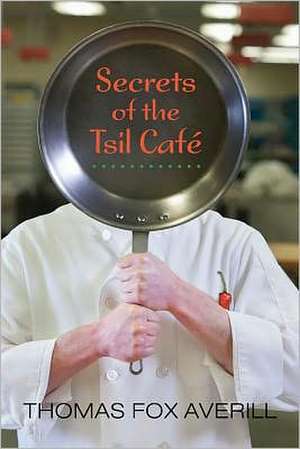 Secrets of the Tsil Caf de Thomas Fox Averill