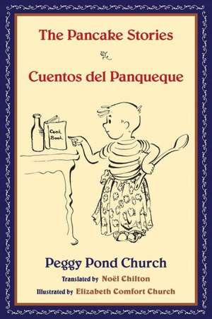 The Pancake Stories/Cuentos del Panqueque de Peggy Pond Church