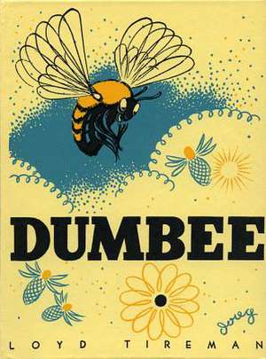 Dumbee: Stories de Loyd Tireman