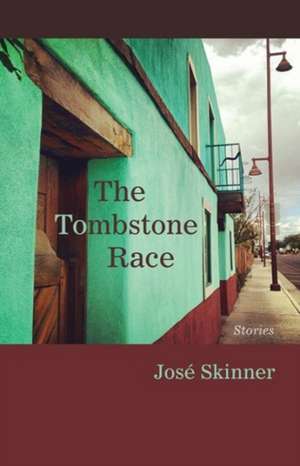 The Tombstone Race: Stories de Josae Skinner