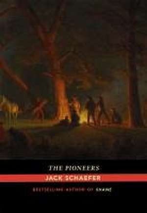 The Pioneers de Jack Schaefer