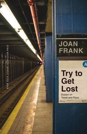 Try to Get Lost de Joan Frank