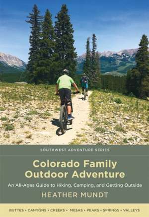 Colorado Family Outdoor Adventure de Heather Mundt