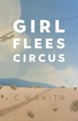 Girl Flees Circus de Cw Smith