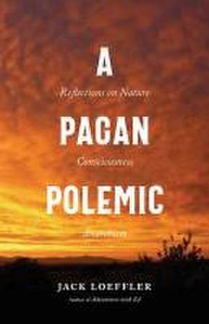 A Pagan Polemic de Jack Loeffler