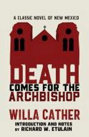 Death Comes for the Archbishop de Willa Cather