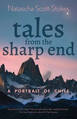 Tales from the Sharp End de Natascha Scott-Stokes