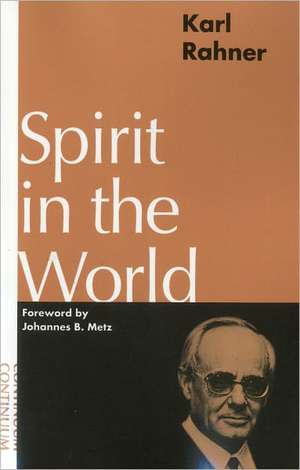 Spirit in the World de Professor Johannes Metz