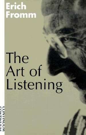 Art of Listening de Erich Fromm