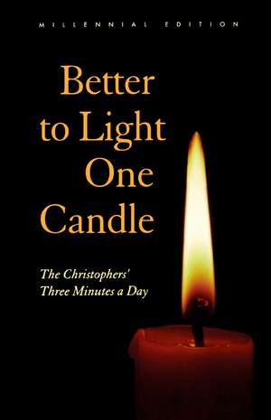 Better to Light One Candle: The Christophers' Three Minutes a Day de The Christophers