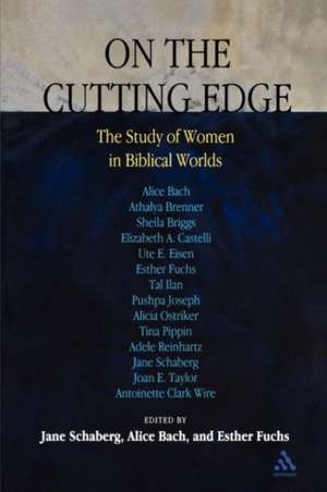 On the Cutting Edge: The Study of Women in the Biblical World: Essays in Honor of Elisabeth SchÃ¼ssler Fiorenza de Dr. Jane Schaberg