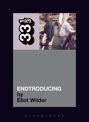 DJ Shadow's Endtroducing de Eliot Wilder