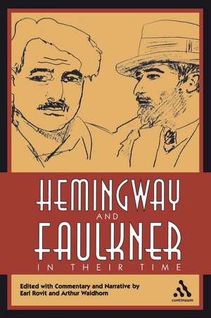 Hemingway and Faulkner In Their Time de Earl Rovit