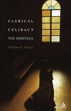 Clerical Celibacy: The Heritage de William E. Phipps