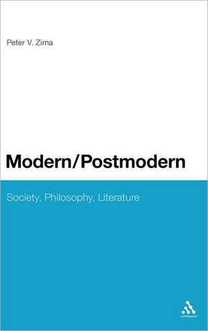 Modern/Postmodern: Society, Philosophy, Literature de Professor Peter V. Zima
