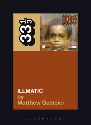 Nas's Illmatic de Matthew Gasteier