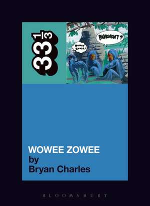 Pavement's Wowee Zowee de Bryan Charles