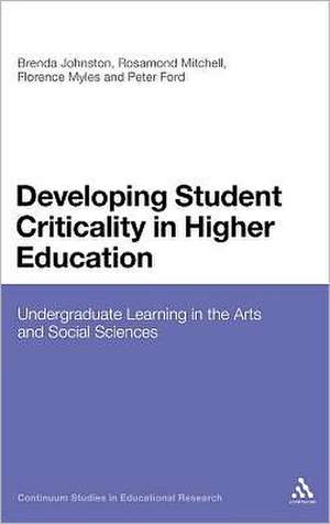 Developing Student Criticality in Higher Education: Undergraduate Learning in the Arts and Social Sciences de Professor Brenda Johnston