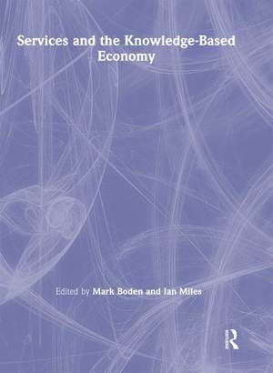 Services and the Knowledge-Based Economy de Mark Boden