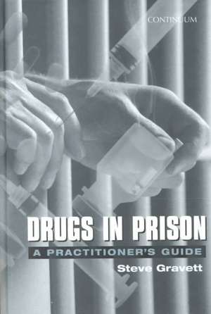 Drugs in Prison de Steve Gravett