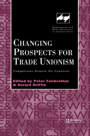 Changing Prospects for Trade Unionism de Peter Fairbrother