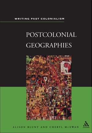 Postcolonial Geographies de Alison Blunt