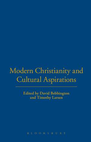 Modern Christianity and Cultural Aspirations de David Bebbington