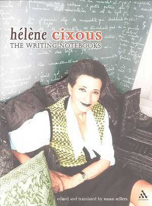 The Writing Notebooks de Helene Cixous