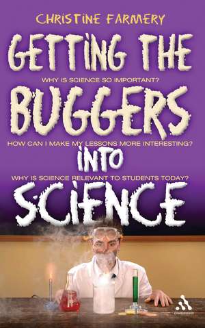 Getting the Buggers into Science de Dr Christine Farmery