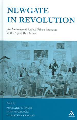 Newgate in Revolution: An Anthology of Radical Prison Literature in the Age of Revolution de Michael Davis