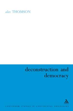 Deconstruction and Democracy de Dr Alex Thomson