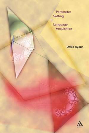 Parameter Setting in Language Acquisition de Dalila Ayoun