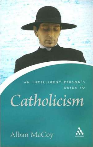 An Intelligent Person's Guide to Catholicism de Fr. Alban McCoy