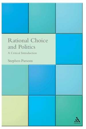 Rational Choice and Politics de Dr. Stephen Parsons