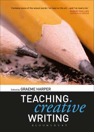 Teaching Creative Writing de Graeme Harper