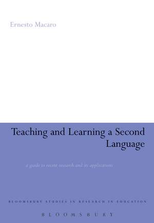 Teaching and Learning a Second Language: A Guide to Recent Research and its Applications de Ernesto Macaro